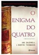 O Enigma do Quatro-Ian Caldwell / Dustin Thomason