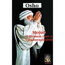 Mojud o homem com a vida inexplicvel-Osho