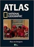 atlas national geographic / volume 15 / sia em imagens-editora abril cultural