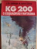 KG 200 o esquadro fantasma-j. d. gilman / john clive