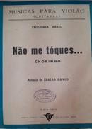 no me toques chorinho / msicas para violo / guitarra-zequinha de abreu