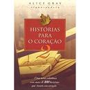 HISTORIAS PARA O CORAAO / VOLUME 2 -ALICE GRAY 