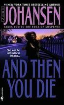 And Then You Die-Iris Johansen