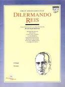 great arragements of dilermando reis-ivan paschoito / transcribed from his recordings & edited by