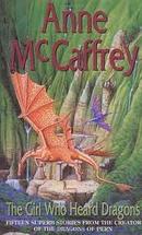 The Girl Who Heard Dragons-Anne Mccaffrey