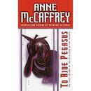 To Ride Pegasus-Anne Mcaffrey