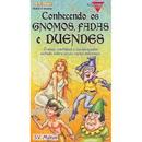 CONHECENDO OS GNOMOS FADAS E DUENDES-S. V. MILTON