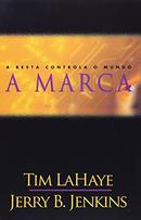 A Marca-TIM LAHAYE / JERRY B. JENKINS