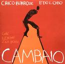 CHICO BUARQUE / EDU LOBO-CAMBAIO