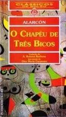 O CHAPEU DE TRES BICHOS / CLASSICOS DE BOLSO-ALARCON / TRADUO DE A. ROLMES BARBOSA / INTRODUCAO DE OTTO MARIA CARPEAUX