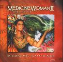 medwyn goodall-medicine woman ii / the gift