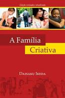 A Familia Criativa -Daisaku Ikeda