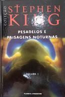 PESADELOS E PAISAGENS NOTURNAS / VOLUME 1 / COLECAO STEPHEN KING-STEPHEN KING