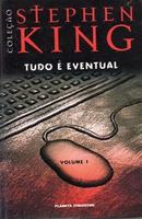 TUDO  EVENTUAL / VOLUME 1 / COLECAO STEPHEN KING-STEPHEN KING