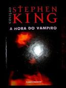 A HORA DO VAMPIRO / COLECAO STEPHEN KING-STEPHEN KING