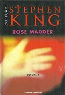 Rose Madder / VOLUME 1 / COLECAO STEPHEN KING-Stephen King