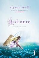Radiante /  Livro 1 / Serie Riley Bloom-Alyson Noel