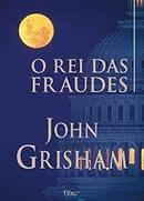 O Rei das Fraudes-John Grisham