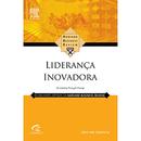 LIDERANA INOVADORA -EDITORA HARVARD BUSINESS REVIEW / TRAD. MARCIA NASCENTE 