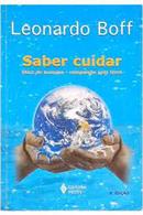 Saber Cuidar / Etica do Ser Humano / Compaixo Pela Terra-Leonardo Boff