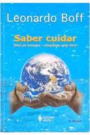 Saber Cuidar / Etica do Ser Humano / Compaixo Pela Terra-Leonardo Boff