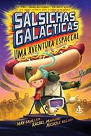 Salsichas Galacticas / uma Aventura Espacial-Max Brallier / Rachel Maguire / NICHOLE KELLEY