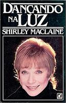 Dancando na Luz-Shirley Maclaine