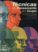 TECNICAS DE PENSAMENTO EM GRUPO NA ADMINISTRACAO NA INDUSTRIA NA PESQUISA NA PUBLICIADADE-FRIEDRICH H. QUISKE / STEFAN J. SKIRL / GERALD SPIESS