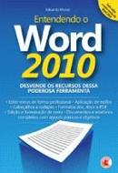 Entendendo O Word 2010 -Eduardo Moraz