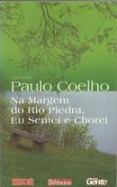 na margem do rio piedra eu sentei e chorei / coleo paulo coelho-paulo coelho