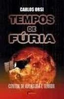 tempos de furia / contos de aventura e terror-carlos orsi