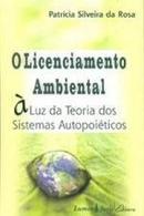 o licenciamento ambiental a luz da teoria dos sistemas autopoiticos-patrcia silveira da rosa