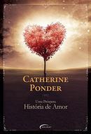 Uma prspera Histria de Amor-Catherine Ponder