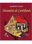 dicionrio de curitibanes e curitibanices-anthony leahy