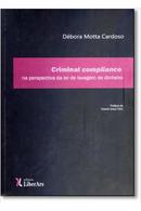 Criminal Compliance / Na perspectiva da lei de lavagem de dinheiro -Dbora Motta Cardoso