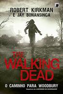 The Walking Dead / o Caminho para Woodbury / Livro 2-Robert Kirkman / Jay Bonansinga