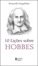 10 Licoes Sobre Hobbes-Fernando Magalhes