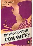 POSSO CONTAR COM VOCE-FLORIANO SERRA