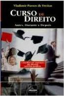 Curso de direito - Antes, durante e depois-Vladimir Passos de Freitas