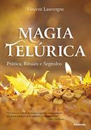 MAGIA TELRICA /  PRATICA, RITUAIS E SEGREDOS-VICENT LAUVERGNE