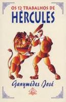 OS 12 TRABALHOS DE HERCULES-GANYMEDES jos