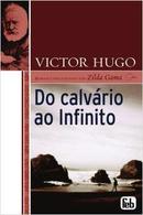 Do Calvario ao Infinito-Zilda Gama / Espirito de Victor Hugo