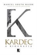 Kardec A Biografia -Marcel Souto Maior 