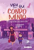 Vida em Condomnio / 120 QUESTOES DO DIA A DIA / 3 Edio Atualizada-Luiz Fernando de Queiroz