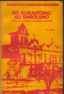 do romantismo ao simbolismo / presenca da literatura brasileira-antonio candido / j. aderaldo castello