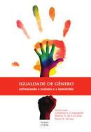 Igualdade na Diversidade Enfrentando o Sexismo e a Homofobia-Lindamir S. Casagrande / Nanci Stancki da Luz / Marilia G. de Carvalho / Organi