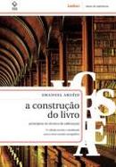 a construo do livro / princpios da tcnica de editorao-emanuel araujo