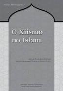 O Xiismo no Islam / Nossa Mensagem II-Alamah Ayyatullah Al - Odhmah / Assayed Mohammad Hussein Al-Tabataba