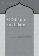 O Xiismo no Islam / Nossa Mensagem II-Alamah Ayyatullah Al - Odhmah / Assayed Mohammad Hussein Al-Tabataba
