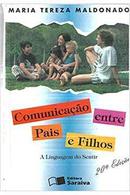 COMUNICAO ENTRE PAIS E FILHOS-MARIA TEREZA MALDONADO